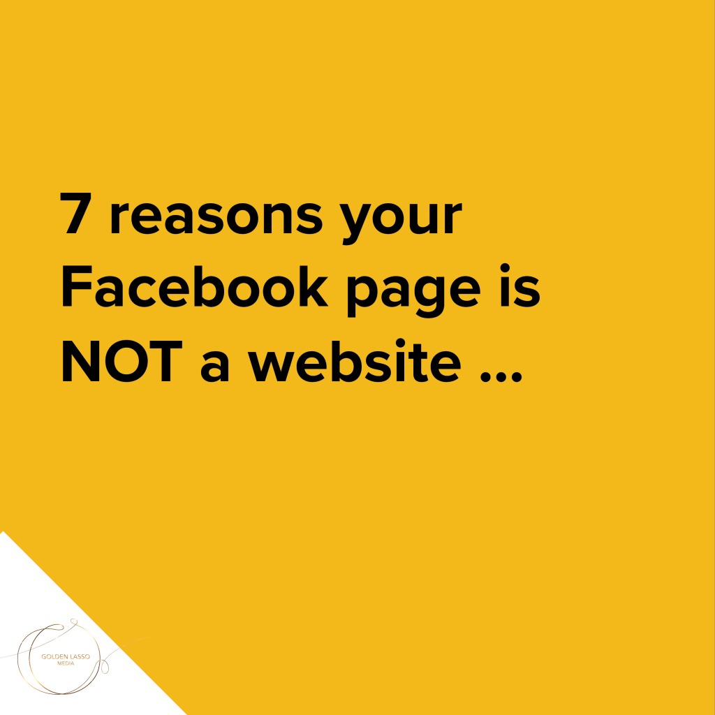 7 reasons your Facebook page is NOT a website